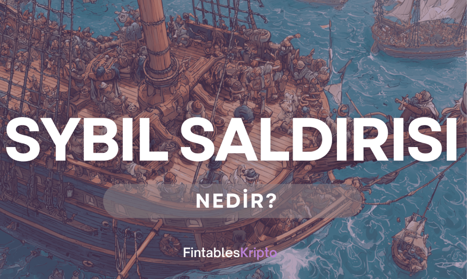 Sybil Saldırısı Nedir?