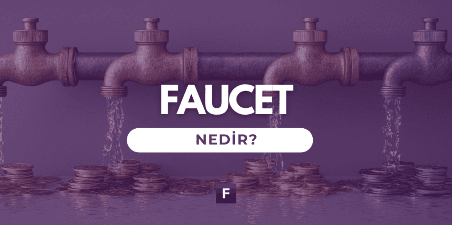 Faucet Nedir?