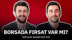 Borsada Fırsat Var Mı? - Fintables Haftalık Sohbetler #50