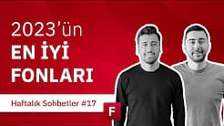 2023'ün En İyi Fonları - Fintables Haftalık Sohbetler #17