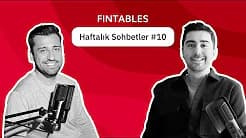 Fintables Haftalık Sohbetler #10 - Serkan Fırtına & Ali Cenk Gözen (20-26 Kasım)
