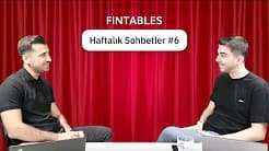 Fintables Haftalık Sohbetler #6 - Serkan Fırtına & Ali Cenk Gözen (23-29 Ekim)