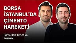 Borsa İstanbul’da Çimento Hareketi - Fintables Haftalık Sohbetler #64