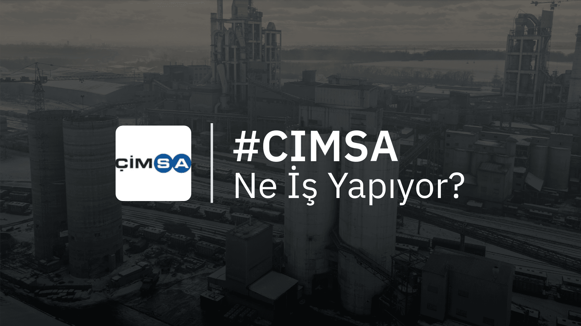 CIMSA Ne İş Yapıyor?