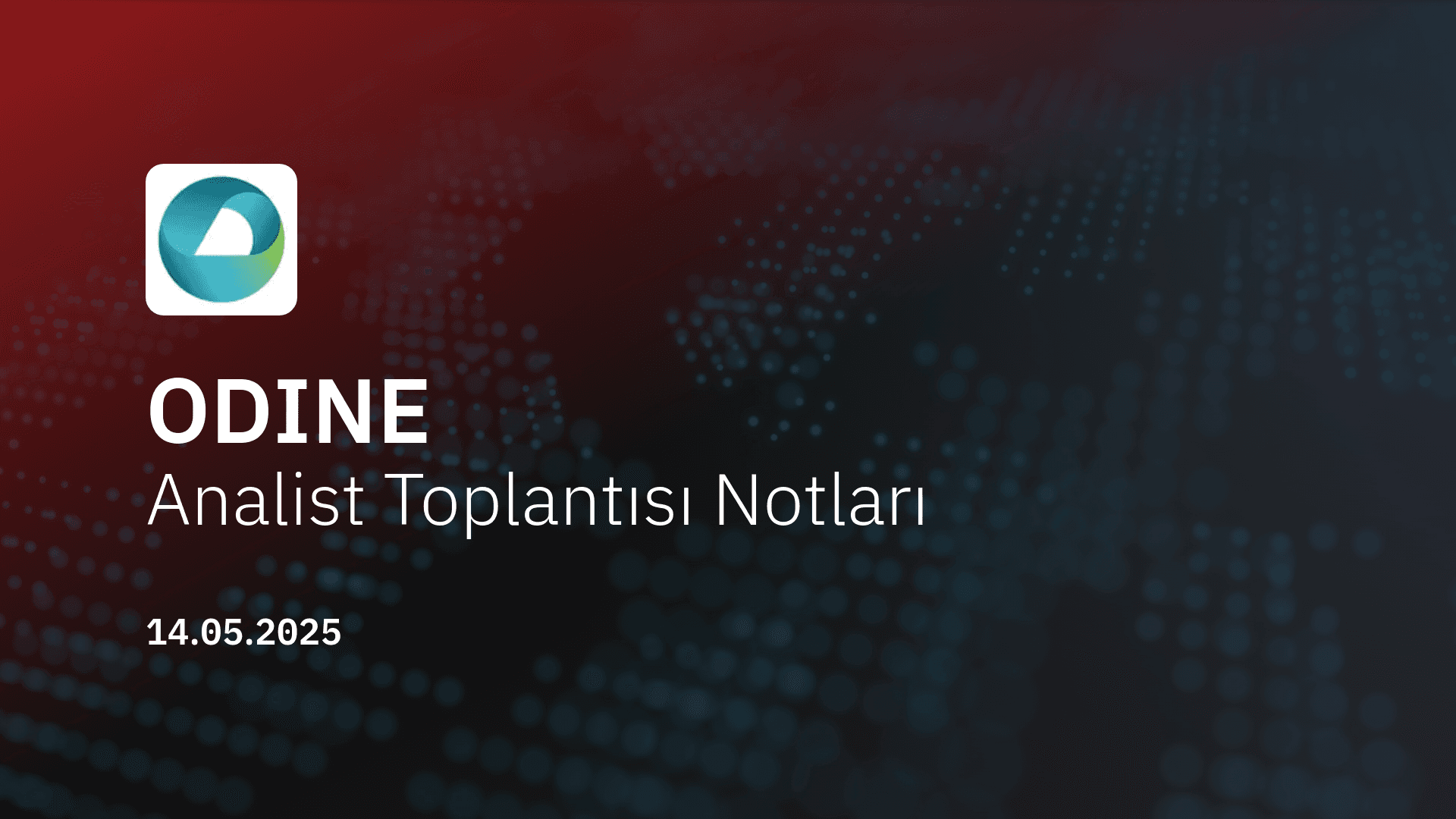 ODINE Analist Toplantısı Notları