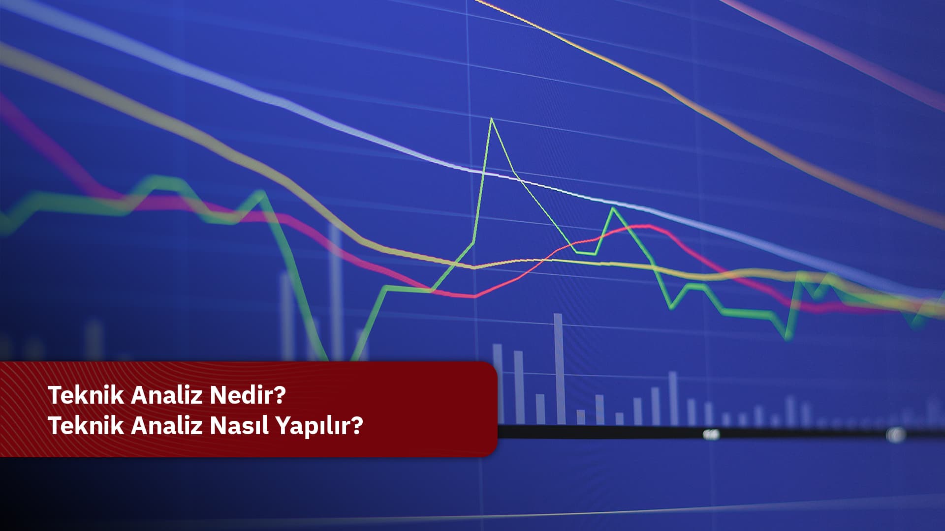 Teknik Analiz nedir?