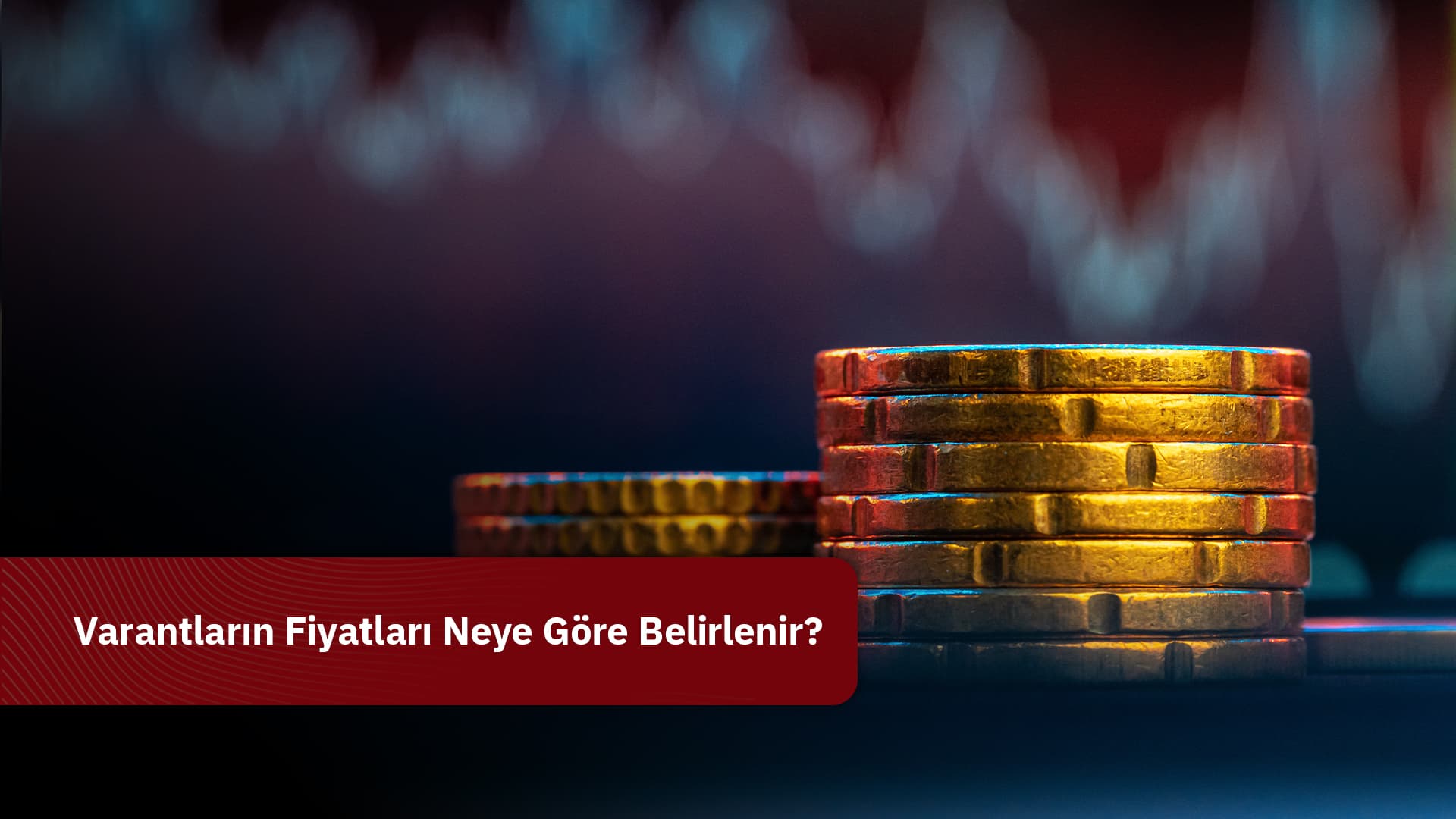 Varantların Fiyatları Neye Göre Belirlenir?