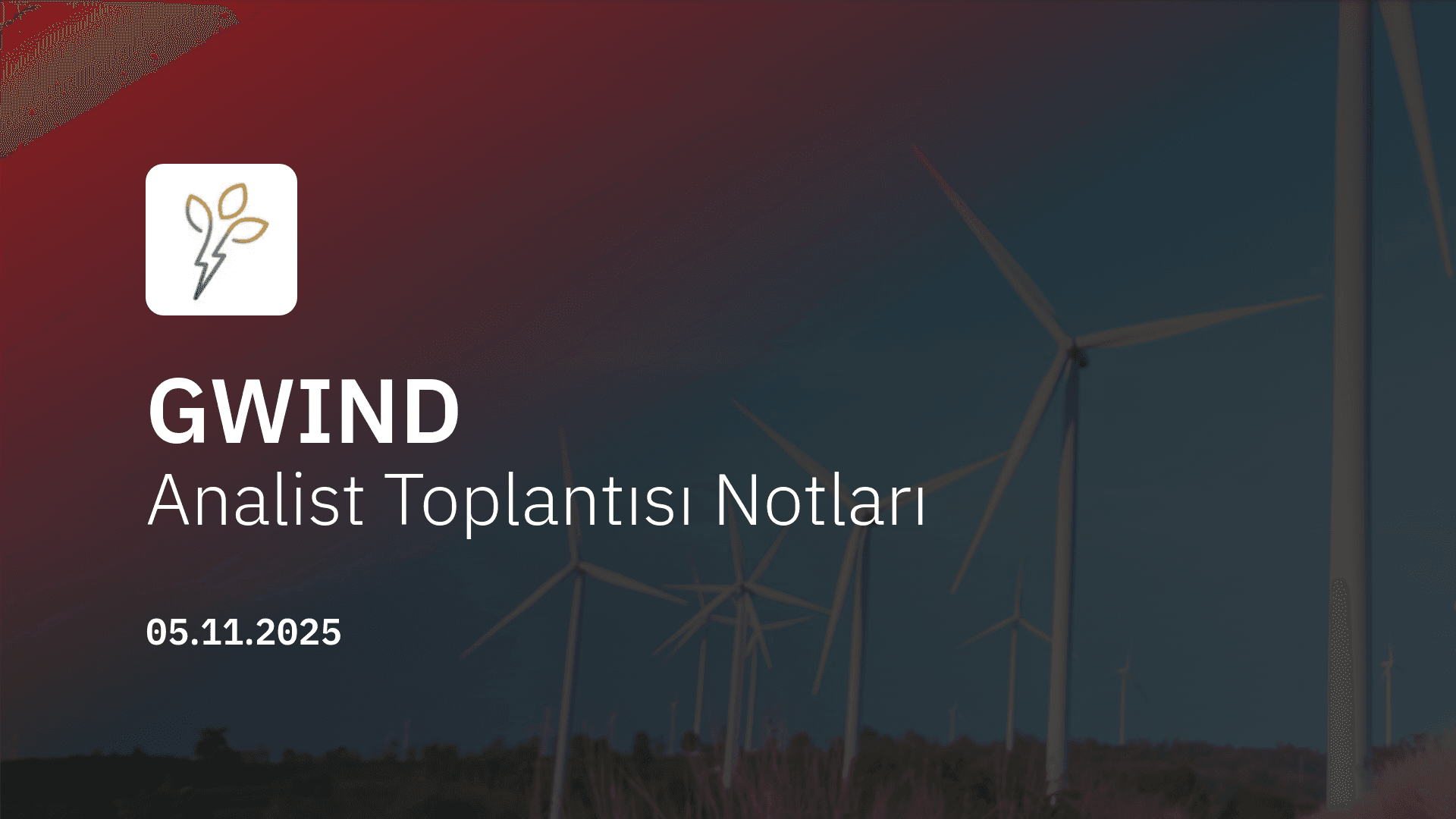 Galata Wind Analist Toplantısı Notları (2025/9)