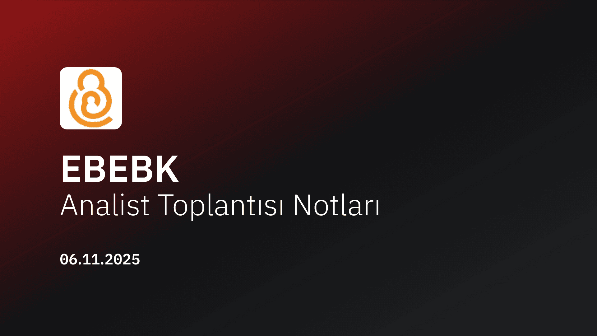 Ebebek Analist Toplantısı Notları (2025/9)