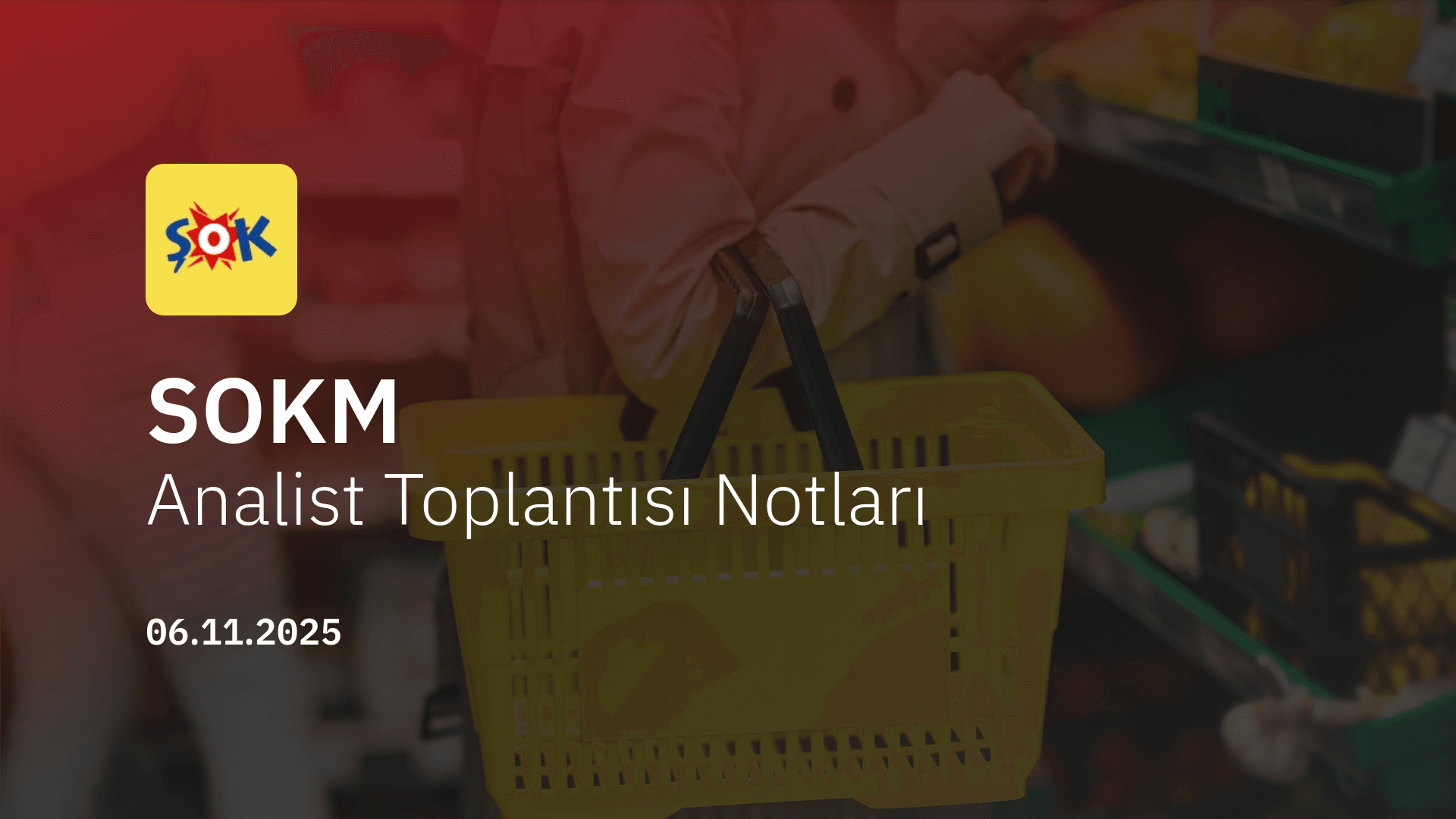 Şok Marketler Analist Toplantısı Notları (2025/9)