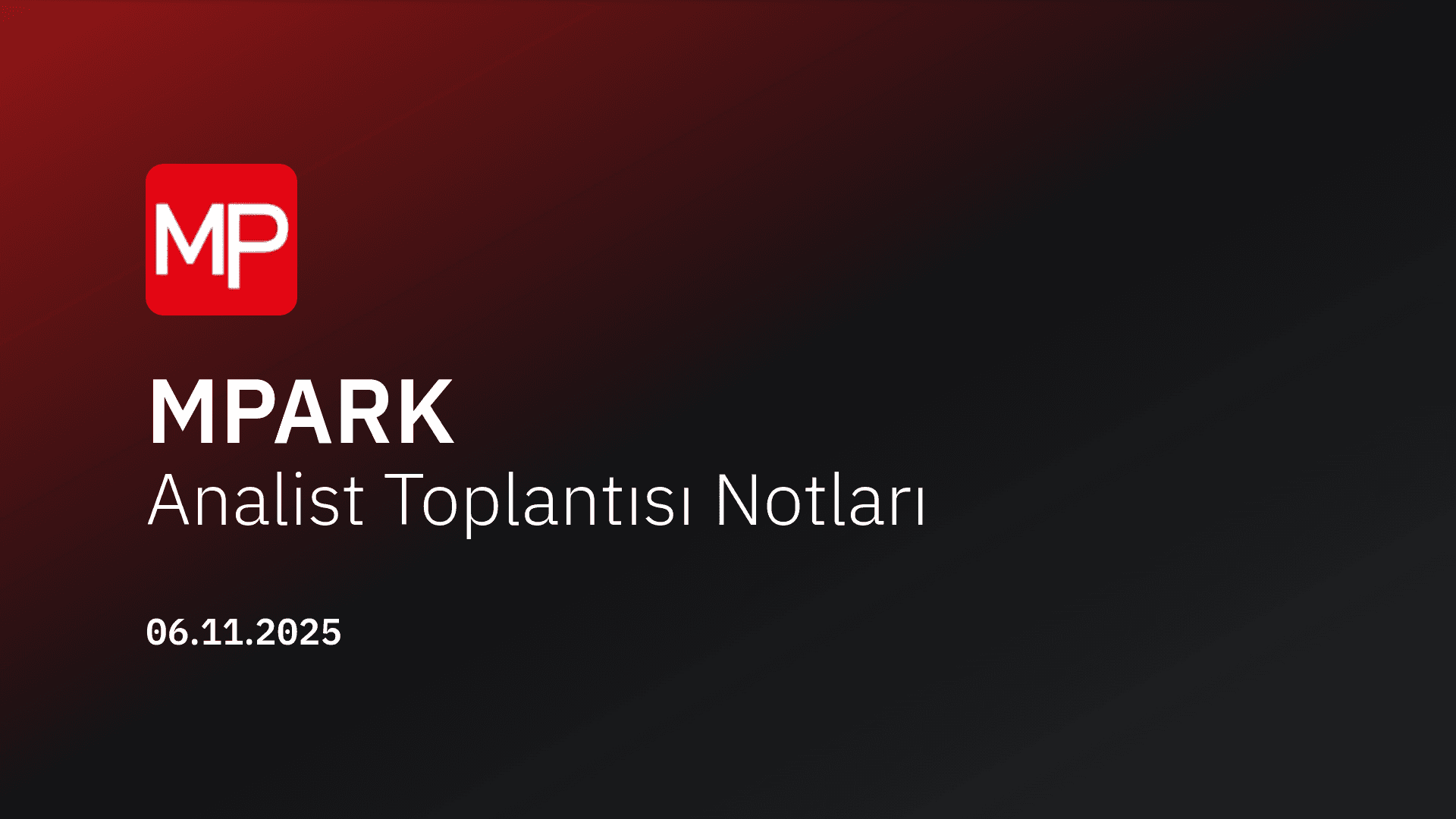 MLP Sağlık Analist Toplantısı Notları (2025/9)